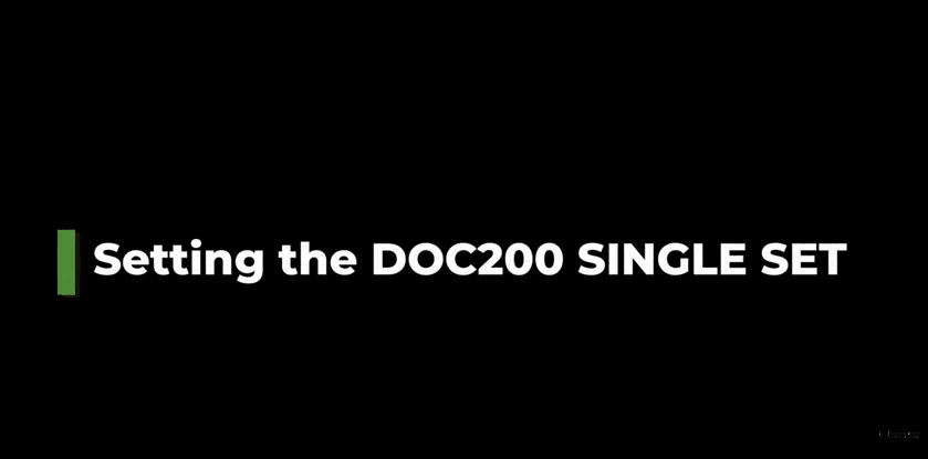 Setting up the DOC 200 Single Set